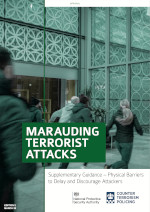 Marauding Terrorist Attacks: Supplementary guidance -Physical barriers to delay and discourage attackers